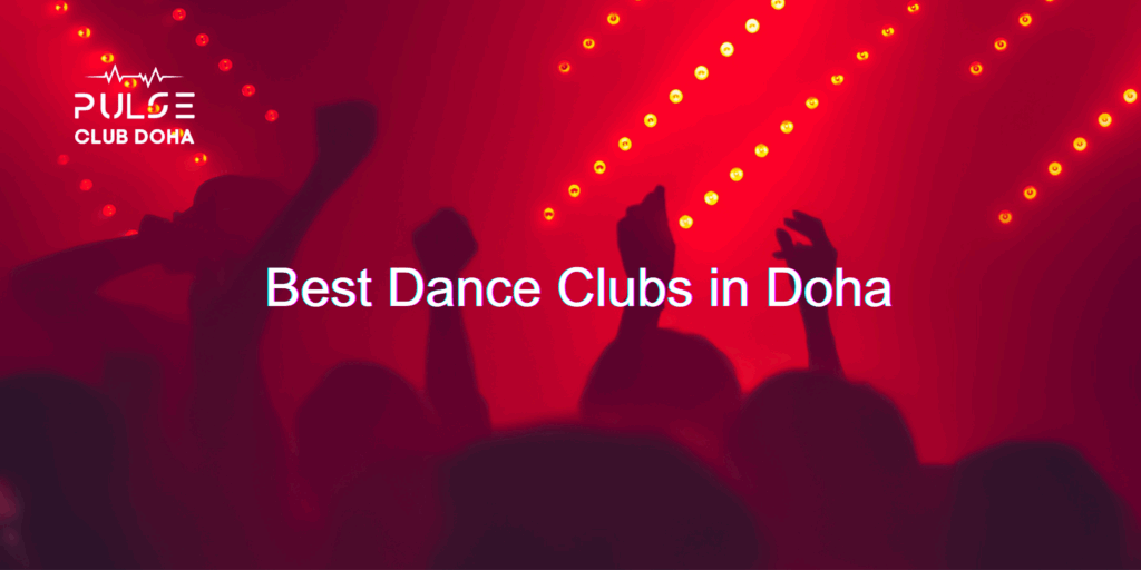 Best Dance Clubs in Doha | Top Nightlife Spots